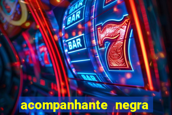 acompanhante negra sao paulo